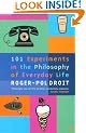 101 Experiments in the Philosophy of Everyday Life