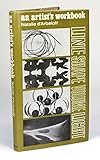 An artist's workbook : line, shape, volume, light