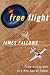 Free Flight: From Airline Hell to a New Age of Travel Image of Free Flight: From Airline Hell to a New Age of Travel