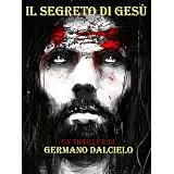 Italian Thriller: Il segreto di Gesù (Italian Edition)