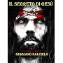 Il segreto di Ges� (Thriller) di Germano Dalcielo