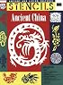 Stencils Ancient China (Ancient and Living Cultures: Stencils)