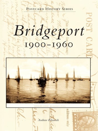 Bridgeport: 1900-1960 (Postcard History)