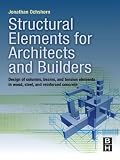 Structural Elements for Architects and Builders: Design of columns, beams, and tension elements in wood, steel, and reinforced concrete