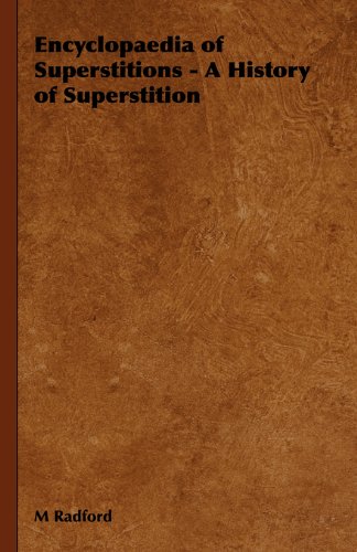 Encyclopaedia of Superstitions - A History of Superstition