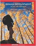 Human Development Across the Lifespan, Updated 5th Edition with Making the Grade CD and PowerWeb