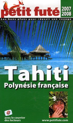 City Travel Guides Discounted  Livres : Le Petit Futé Tahiti Polynésie française