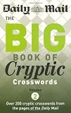 The Big Book of Cryptic Crosswords: Volume 2: A New Compilation of 200 Daily Mail Crosswords