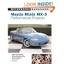 Mazda Miata MX-5 Performance Projects (Motorbooks Workshop)