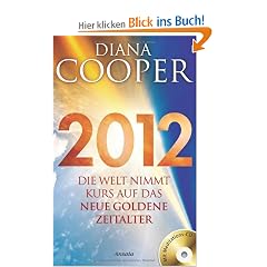 2012: Die Welt nimmt Kurs auf das neue Goldene Zeitalter