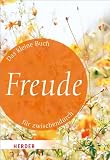 Produkt-Bild: Das kleine Buch f&uuml;r zwischendurch: Freude (HERDER spektrum)