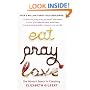 Eat, Pray, Love: One Woman's Search for Everything