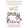 Eat, Pray, Love: One Woman's Search for Everything