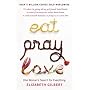 Eat, Pray, Love: One Woman's Search for Everything