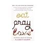 Eat, Pray, Love: One Woman's Search for Everything