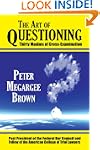The Art of Questioning: Thirty Maxims...