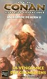 Age of Conan : La légende de Kern : Tome 2, La vengeance des Cimmériens