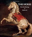 The horse : from cave paintings to modern art
