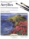 Painting with Acrylics (Step-by-Step Leisure Arts)