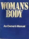 Woman's body : an owner's manual