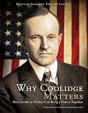 Why Coolidge Matters: How Civility in Politics Can Bring a Nation Together