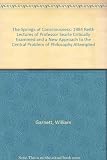 The springs of consciousness : the 1984 Reith Lectures of Professor Searle critically examined, and a new approach to the central problem of philosophy attempted