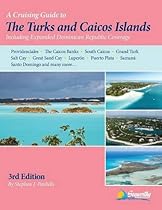 Cruising Guide to The Turks and Caicos Islands, 3rd ed
