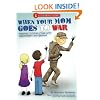 When Your Mom Goes to War: Helping Children Cope with Deployment and Beyond