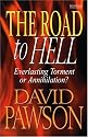 The Road to Hell: Everlasting Torment or Annihilation?