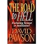 The Road to Hell: Everlasting Torment or Annihilation?