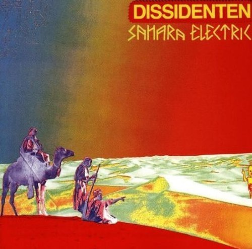 Dissidenten - Sahara Elektrik - Zortam Music