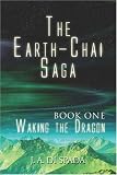 The Earth-Chai Saga: Book One: Waking the Dragon (The Earth-Chai Saga)