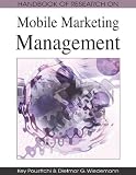 Handbook of Research on Mobile Marketing Management (Advances in E-Business Research Series (Aebr) Book)