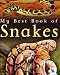 My Best Book of Snakes (My Best Book Of...)