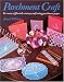 Parchment Craft (Country Crafts)