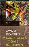 Produkt-Bild: Zw&ouml;lf Drachen im Kampf mit sozialen Initiativen
