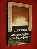 Anthropologists and anthropology : the British school, 1922-1972