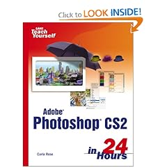 Sams Teach Yourself Adobe Photoshop CS2 in 24 Hours