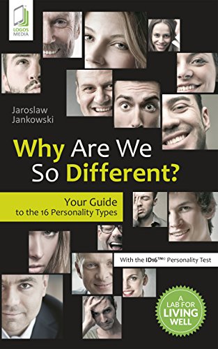 Why Are We So Different?: Your Guide to the 16 Personality Types
