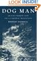 Dog Man: An Uncommon Life on a Faraway Mountain