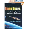 Solar Sailing: Technology, Dynamics and Mission Applications (Springer Praxis Books Astronomy and Planetary Sciences) by Colin R. McInnes
