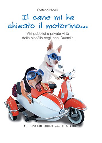 Il cane mi ha chiesto il motorino... (Pet-ology Stories) (Italian Edition)