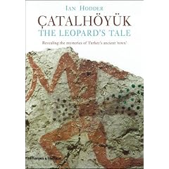 �atalh�y�k: The Leopard's Tale: Revealing the Mysteries of Turkey's Ancient 'Town'