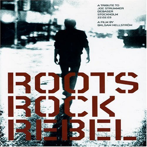 CD-Charts  DVD : Roots Rock Rebel-a Tribute to Joe Strummer [Region 2]