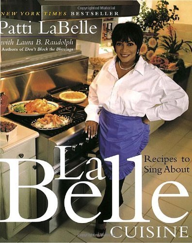 LaBelle Cuisine: Recipes to Sing About by Patti Labelle (1999-04-06)