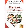 Manger cru et sain - Mon premier livre de crusine vivante
