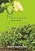 Noni (Morinda citrifolia L.) - A Gift from Paradise by Rainer W. Bussmann
