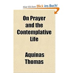 On Prayer and the Contemplative Life on Prayer and the Contemplative Life