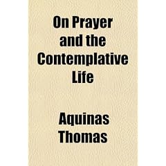 On Prayer and the Contemplative Life
