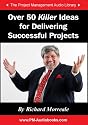Over 50 Killer Ideas for Delivering Successful Projects (Project Management Audio Library)